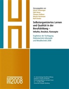 Martin Hartmann, Falk Howe, Ulrich Schwenger, Thomas Vollmer - Selbstorganisiertes Lernen und Qualität in der Berufsbildung - Inhalte, Ansätze, Konzepte