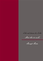Margi Matz, Margit Matz - Lebe und träume die Liebe