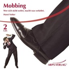 Horst Vetter, Christina Wiesemann, Tobias Arps, Christina Wiesemann, Tobia Arps, Tobias Arps - Mobbing, 2 Audio-CDs (Hörbuch)