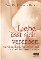Johannes Huber - Liebe lässt sich vererben
