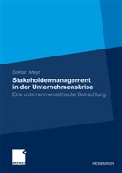 Stefan Mayr - Stakeholdermanagement in der Unternehmenskrise