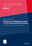 Bärbel Fleischer - Einsatz von Erfolgshonoraren in der Unternehmensberatung
