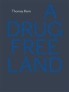 Thomas Kern - A Drug Free Land