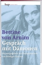 Bettina Von Arnim, Bettine von Arnim, Rüdiger Görner - Bettine von Arnim - Gespräche mit Dämonen