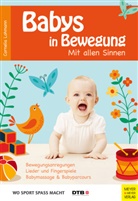 Cornelia Lohmann - Babys in Bewegung - Mit allen Sinnen