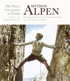 Christia Brandstätter, Christian Brandstätter, H Stifter, Christian H. Stifter - Die Welt von gestern in Farbe: Mythos Alpen
