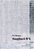 Turi Werkner, Birgit Holzner, Birgit Hrsg. v. Holzner, T D Märk, T. D. Märk, Tilmann D. Märk - Turi Werkner Hauptbuch N° 6