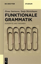MORTELMANS, Tanja Mortelmans, Smirnov, Elen Smirnova, Elena Smirnova - Funktionale Grammatik