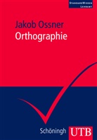 Jakob Ossner, Jakob (Prof. Dr.) Ossner - Orthographie