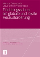 Marku Ottersbach, Markus Ottersbach, Prölss, Prölss, Claus-Ulrich Prölß - Flüchtlingsschutz als globale und lokale Herausforderung