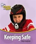 Robyn Hardyman, Robyn Sutherland Hardyman, Adam Sutherland - Keeping Safe