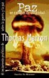 Thomas Merton - Paz en tiempos de oscuridad : el testamento profético de Merton sobre la guerra y la paz