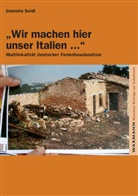 Daniella Seidl - "Wir machen hier unser Italien ..."