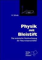 Hermann Schulz - Physik mit Bleistift