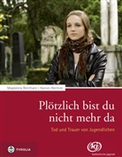 Magdalen Reinthaler, Magdalena Reinthaler, Hannes Wechner, Katholisch Jugend Österreich, Katholische Jugend Österreich, Katholische Jugend Österreich - Plötzlich bist du nicht mehr da