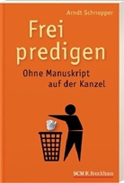 Arndt E Schnepper, Arndt E. Schnepper, Arndt Elmar Schnepper - Frei predigen