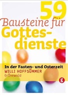 Willi Hoffsümmer - 59 Bausteine für Gottesdienste in der Fasten- und Osterzeit