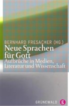 Bernhar Fresacher, Bernhard Fresacher - Neue Sprachen für Gott