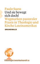 Paulo Suess - Und sie bewegt sich doch!