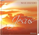 Max Lucado - Sein Name ist Jesus