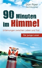 Cecil Murphey, Don Piper - 90 Minuten im Himmel für junge Leser
