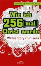 Kei, Veren Keil, Verena Keil, Scho, Schol, Nicole Schol - Wie ich 256-mal Christ wurde