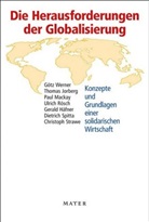Gerald Häfner, Thomas Jorberg, Paul Mackay, RÃ¶, Rö, Ulrich Rösch... - Die Herausforderungen der Globalisierung