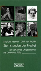 Heyme, Michae Heymel, Michael Heymel, Möller, Christian Möller - Sternstunden der Predigt