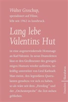 Walter Groschup, Walte Groschup, Walter Groschup - Lang lebe Valentins Hut