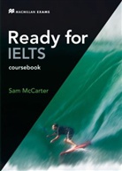Sam McCarter - Ready for IELTS: Coursebook (with key), w. CD-ROM