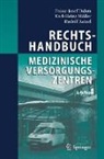Franz Dahm, Franz-Josef Dahm, Karl Möller, Karl-Heinz Möller, Rudolf Ratzel - Rechtshandbuch Medizinische Versorgungszentren