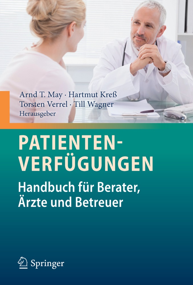 Brokman, Jörg Brokmann, Hartmu Kress, Hartmut Kreß, MA, … - Patientenverfügungen Handbuch für Berater, Ärzte und Betreuer