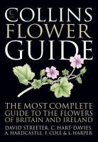 David Streeter, Felicity Cole, Audrey Hardcastle, Lizzie Harper, Christina Hart-Davies - Collins Flower Guide