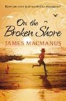 James MacManus, MacManus James - On the Broken Shore