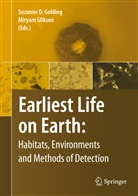 Suzann D Golding, Suzanne D Golding, Glikson, Glikson, Miryam Glikson, Miryam V. Glikson... - Earliest Life on Earth: Habitats, Environments and Methods of Detection