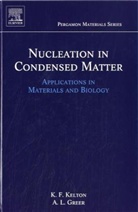 A. L. Greer, A. L. Lindsay Greer, A.L. Greer, A.L. Lindsay Greer, Alan Lindsay Greer, Alan Lindsay (A. L Greer Greer... - Nucleation in Condensed Matter