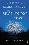 James Lasdun - It's Beginning To Hurt