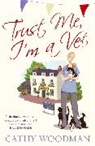 Cathy Woodman, Woodman Cathy - Trust Me, I'm a Vet