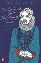 Oscar Wilde - The Canterville Ghost, the Happy Prince and Other Stories