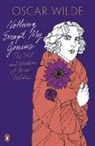 Oscar Wilde - Nothing... Except my Genuis