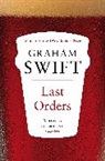 Graham Swift - Last Orders