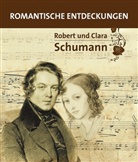 Michae Beiche, Mario Harder-Merkelbach, Lambertz, Brunner, Michael Brunner, Harder-Merkelbac... - Robert und Clara Schumann - Romantische Entdeckungen