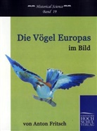 Anton Fritsch - Die Vögel Europas im Bild