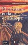 Papa Benedicto XVI, Papa Benedicto Xvi - Papa - Xvi - El cristiano en la crisis de Europa