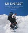 Mario Díaz Braña - Mi Everest : Rosa Fernández, el coraje de una mujer en la cima del mundo