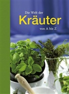 Die Welt der Kräuter von A bis Z