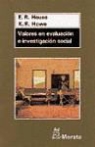Ernest R. House, Kenneth R. Howe - Valores en evaluación e investigación social