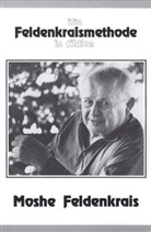 Moshe Feldenkrais, Moshé Feldenkrais - Die Feldenkraismethode in Aktion