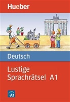 BART, Almuth Bartl, Titz, Katrin Titz, Irmtraud Guhe, Angela Weinhold... - Lustige Sprachrätsel Deutsch A1