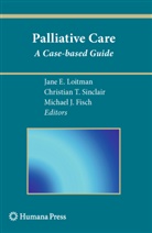 Jane E. Loitman, Michael J Fisch, Michael J. Fisch, Michael J Fisch, Jane E Loitman, Jane E. Loitman... - Palliative Care